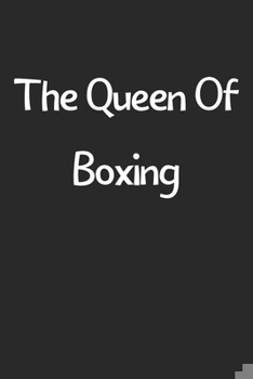 Paperback The Queen Of Boxing: Lined Journal, 120 Pages, 6 x 9, Funny Boxing Gift Idea, Black Matte Finish (The Queen Of Boxing Journal) Book