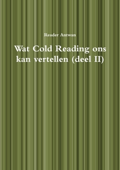 Paperback Wat Cold Reading ons kan vertellen (deel II) [Dutch] Book