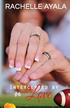 Intercepted by Love: Part Six (Large Print Edition): A Football Romance - Book #6 of the Quarterback's Heart