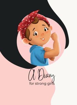 Paperback A Diary for Strong Girls Book