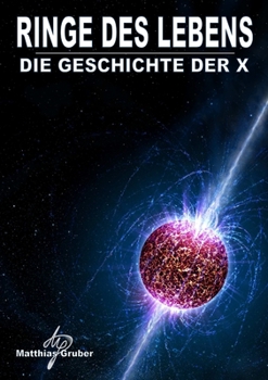 Paperback Ringe des Lebens - Die Geschichte der X [German] Book