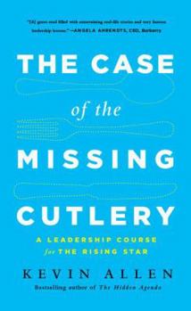 Hardcover Case of the Missing Cutlery: A Leadership Course for the Rising Star Book
