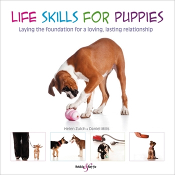 Paperback Life Skills for Puppies: Laying the Foundation for a Loving, Lasting Relationship Book