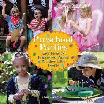 Paperback Preschool Parties: Easy Ideas for Princesses, Pirates and Other Little People Book