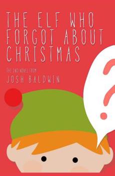 Paperback The Elf Who Forgot About Christmas Book