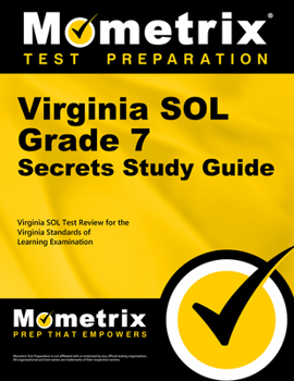 Paperback Virginia Sol Grade 7 Secrets Study Guide: Virginia Sol Test Review for the Virginia Standards of Learning Examination Book