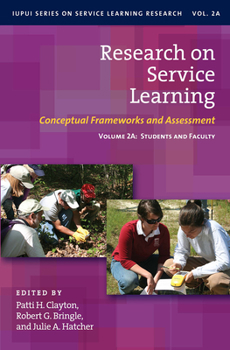 Paperback Research on Service Learning: Conceptual Frameworks and Assessments: Volume 2a: Students and Faculty Book