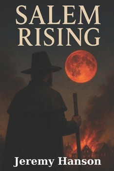Paperback Salem Rising: Salem Witch Trials Historical Fiction Book For Adults Book