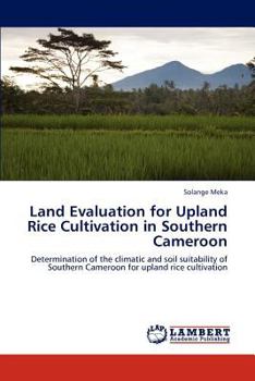 Paperback Land Evaluation for Upland Rice Cultivation in Southern Cameroon Book