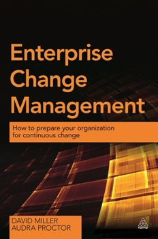 Paperback Enterprise Change Management: How to Prepare Your Organization for Continuous Change Book