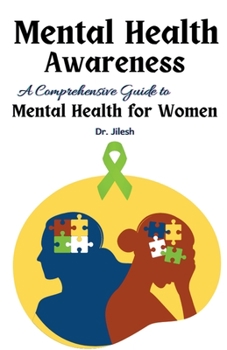 Paperback Mental Health Awareness: A Comprehensive Guide to Mental Health for Women Book