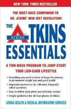 Paperback The Atkins Essentials: A Two-Week Program to Jump-Start Your Low-Carb Lifestyle Book