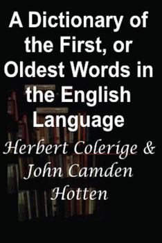 Paperback A Dictionary of the First, or Oldest Words in the English Language: Large Print Edition Book