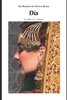 Paperback Dia: Au Delà de l'Amour [French] Book