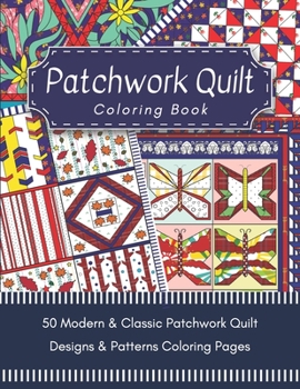 Paperback Patchwork Quilt Coloring Book: Quilting Designs & Patterns Coloring for adults Book