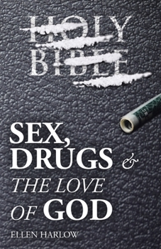 Paperback Sex, Drugs & The Love of God Book