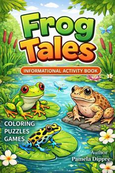 Paperback Frog Tales!: An Educational Coloring and Activities Book Adventure Book