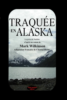 Paperback Traquée en Alaska [French] Book
