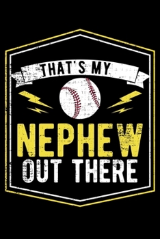 Paperback That's My Nephew Out There: Baseball Auntie Gift for Baseball Lovers Lined Notebook Journal Diary 6x9 Book