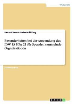 Paperback Besonderheiten bei der Anwendung des IDW RS HFA 21 für Spenden sammelnde Organisationen [German] Book