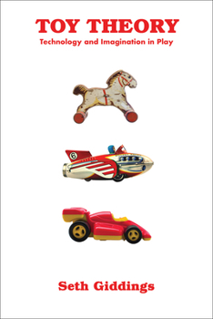 Paperback Toy Theory: Technology and Imagination in Play Book