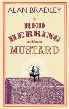 A Red Herring Without Mustard - Book #3 of the Flavia de Luce