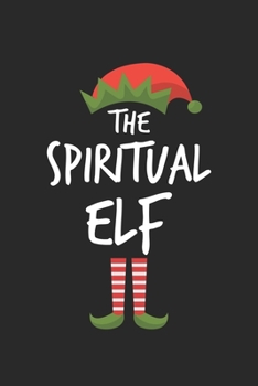 Paperback Funny Spiritual Elf Christmas Notebook Gift: Lined Notebook / Journal Gift, 120 Pages, 6x9, Soft Cover, Matte Finish Book