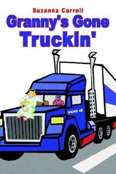 Hardcover Granny's Gone Truckin Book