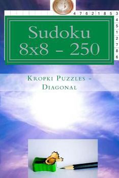 Paperback Sudoku 8 x 8 - 250 Kropki Puzzles - Diagonal: For connoisseurs of Sudoku Book
