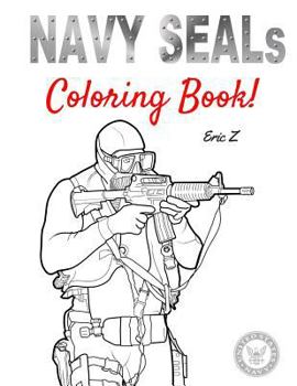Paperback Navy SEALs For Kids: Coloring Book (Navy SEALs Special Forces, Leadership, and Self-Esteem for Kids) Book