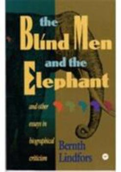 Paperback The Blind Men and the Elephant and Other Essays in Biographical Criticism Book