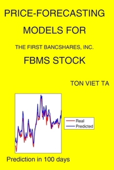 Paperback Price-Forecasting Models for The First Bancshares, Inc. FBMS Stock Book