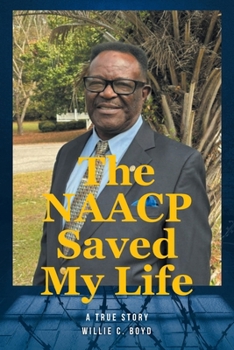 Paperback The NAACP Saved My Life: A True Story Book
