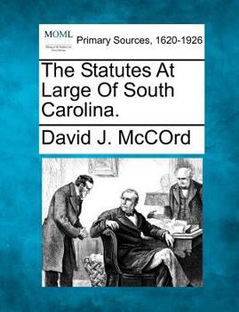 The Statutes At Large Of South Carolina.