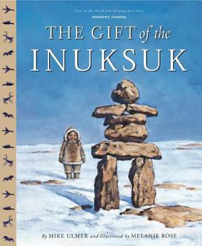 The Gift of the Inuksuk - Book  of the Tales of the World