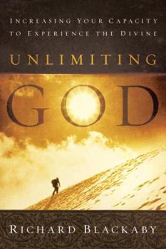 Hardcover Unlimiting God: Increasing Your Capacity to Experience the Divine Book