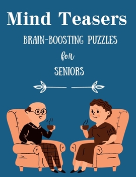 Paperback Mind Teasers Brain-Boosting Puzzles for Seniors Book