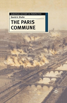 Hardcover The Paris Commune: French Politics, Culture, and Society at the Crossroads of the Revolutionary Tradition and Revolutionary Socialism Book