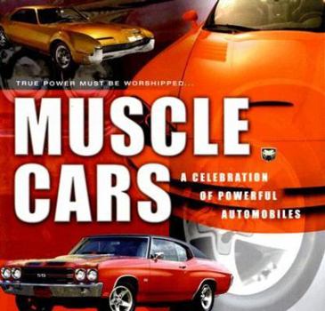 Hardcover Muscle Cars: A Celebration of Powerful Automobiles Book