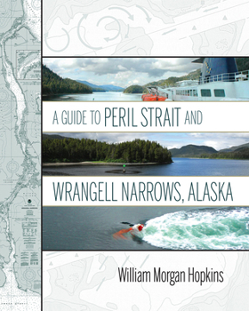 Paperback A Guide to Peril Strait and Wrangell Narrows, Alaska Book