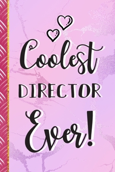 Paperback Coolest Director Ever!: Director Gifts for Women: Pink Marble Lined Notebook To Write In Book