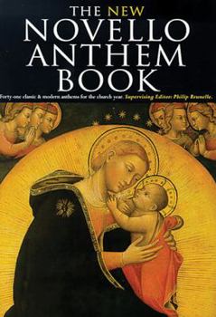 Paperback The New Novello Anthem Book: Forty-One Classic & Modern Anthems for the Church Year Book