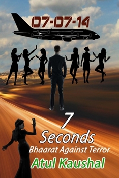 Paperback 7 Seconds: Bhaarat Against Terror Book