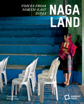 Paperback Naga Land: Voices from Northeast India Book