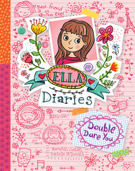 Double Dare You - Book #1 of the Ella Diaries