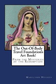 Paperback The Out-Of-Body Travel Foundation's Art Book! Book