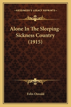 Paperback Alone In The Sleeping-Sickness Country (1915) Book