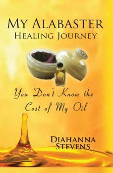 Paperback My Alabaster Healing Journey Book