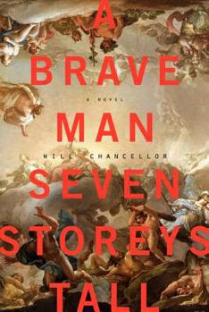 Hardcover A Brave Man Seven Storeys Tall Book