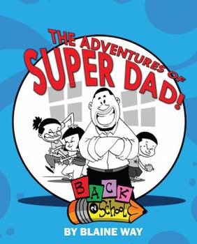 Paperback Adventures Of SuperDad: Back To School Book